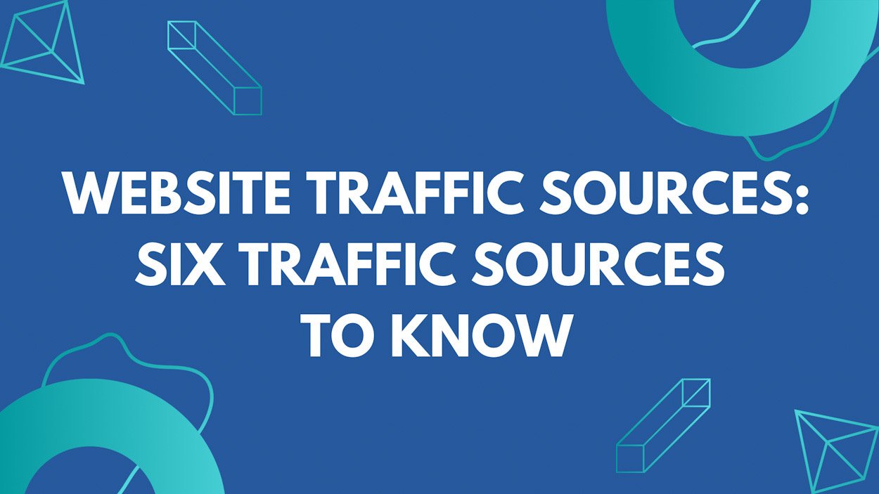 Six types of website traffic to know